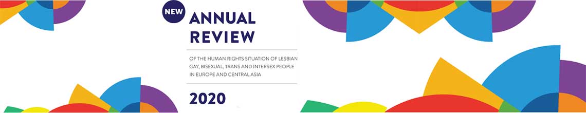 Годишен преглед на ситуацията на правата на ЛГБТИ хората в Европа и Централна Азия, 2020 г. – ILGA-Europe